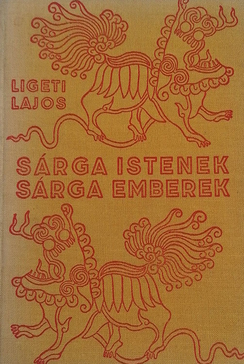 Ligeti Lajos: Sárga istenek, sárga emberek. 	Királyi Magyar Egyetemi Nyomda, Budapest 1940.