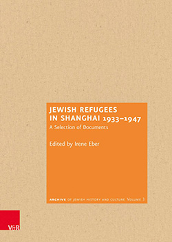 Irene Eber: Jewish Refugees in Shanghai 1933–1947