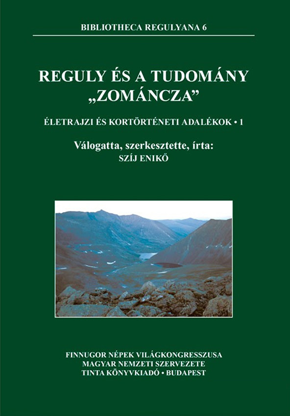 Reguly és a tudomány „zománcza”. Életrajzi és kortörténeti adalékok 1. Válogatta, szerkesztette, írta: Szíj Enikő. Bibliotheca Regulyana 6. Tinta Könyvkiadó. Budapest, 2013.